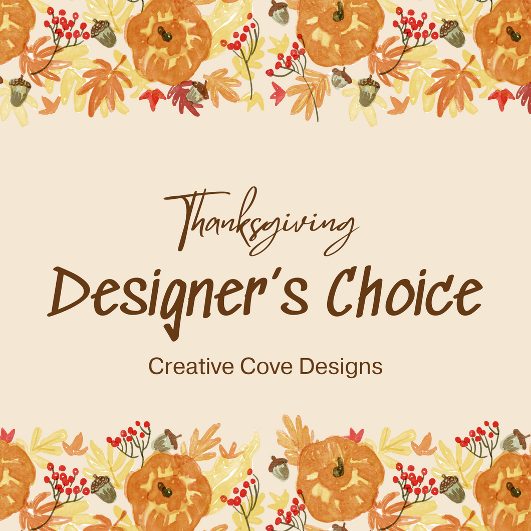 Thanksgiving Designer's Choice